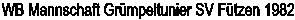 WB Mannschaft Grmpeltunier SV Ftzen 1982